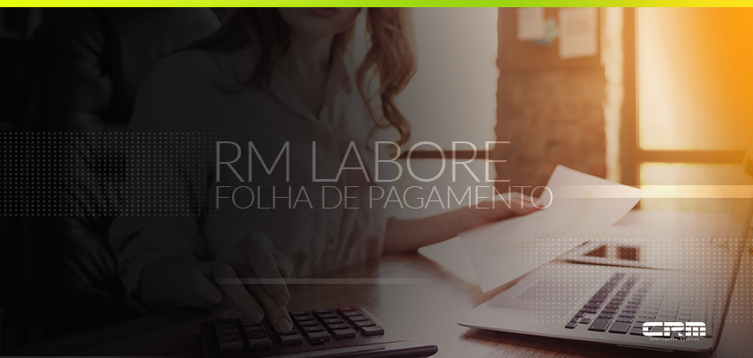 Rm Labore Solução Totvs Para Folha De Pagamento Crm Services 2211